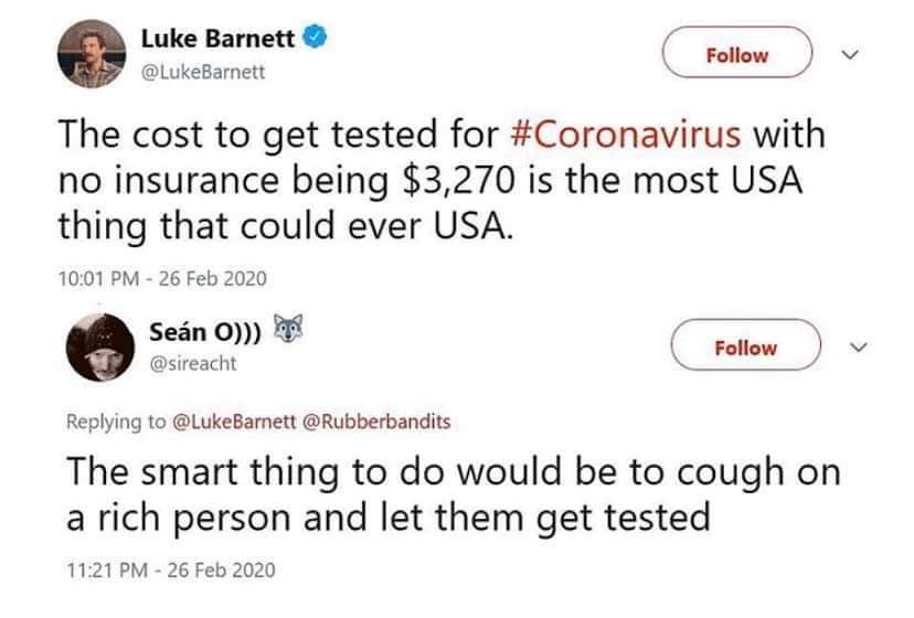 document - Luke Barnett v The cost to get tested for with no insurance being $3,270 is the most Usa thing that could ever Usa. Sen O The smart thing to do would be to cough on a rich person and let them get tested