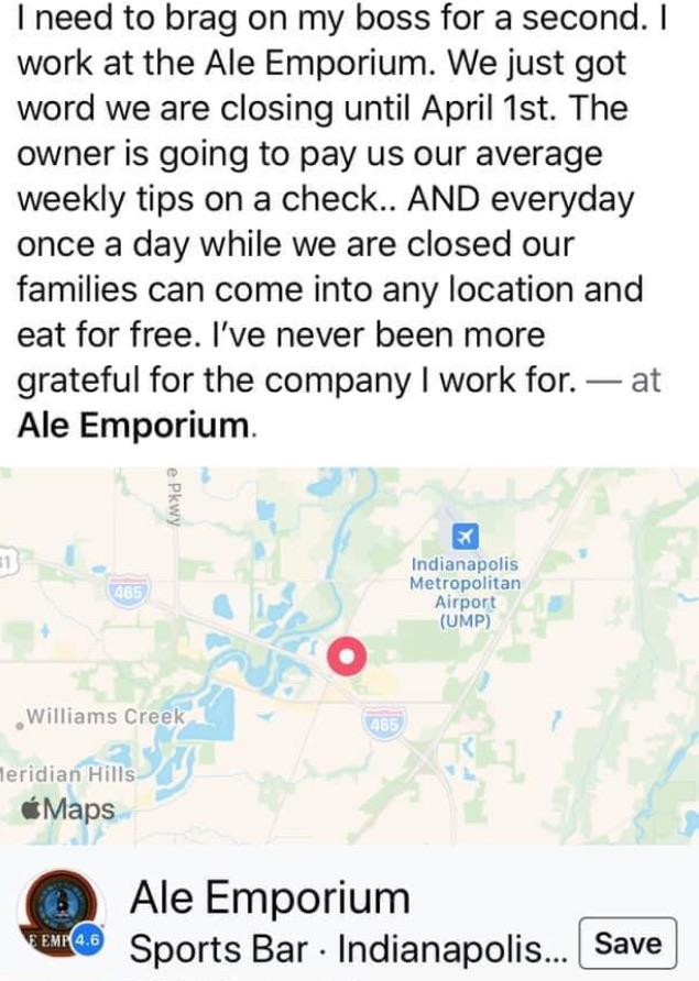 water resources - I need to brag on my boss for a second. I work at the Ale Emporium. We just got word we are closing until April 1st. The owner is going to pay us our average weekly tips on a check.. And everyday once a day while we are closed our famili