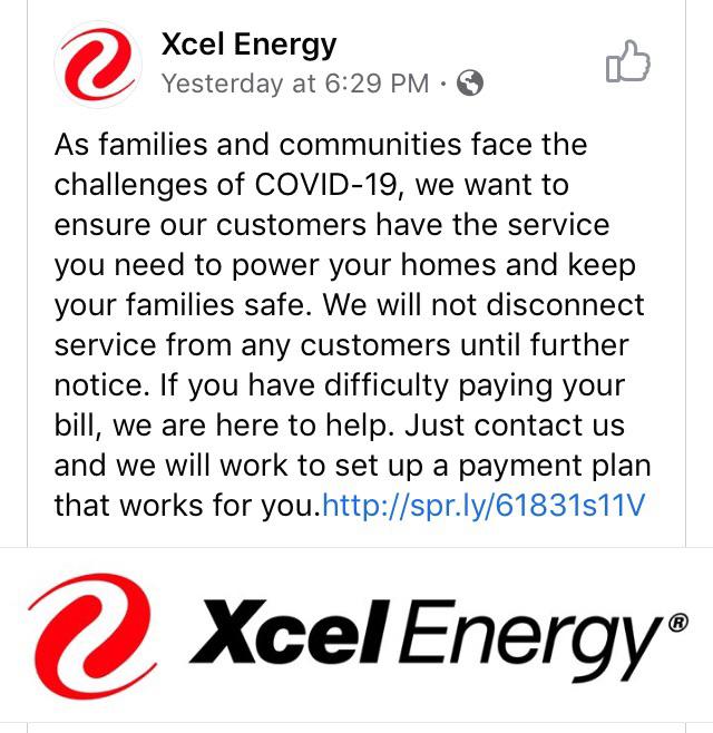 xcel energy - Xcel Energy Yesterday at As families and communities face the challenges of Covid19, we want to ensure our customers have the service you need to power your homes and keep your families safe. We will not disconnect service from any customers