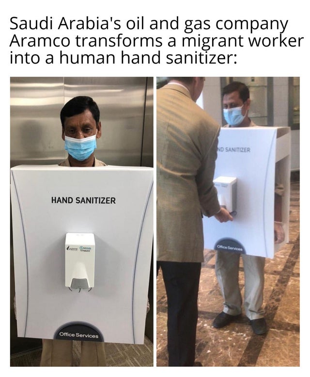 Hand sanitizer - Saudi Arabia's oil and gas company Aramco transforms a migrant worker into a human hand sanitizer Nd Sanitizer Hand Sanitizer Ro Oto Services Office Services