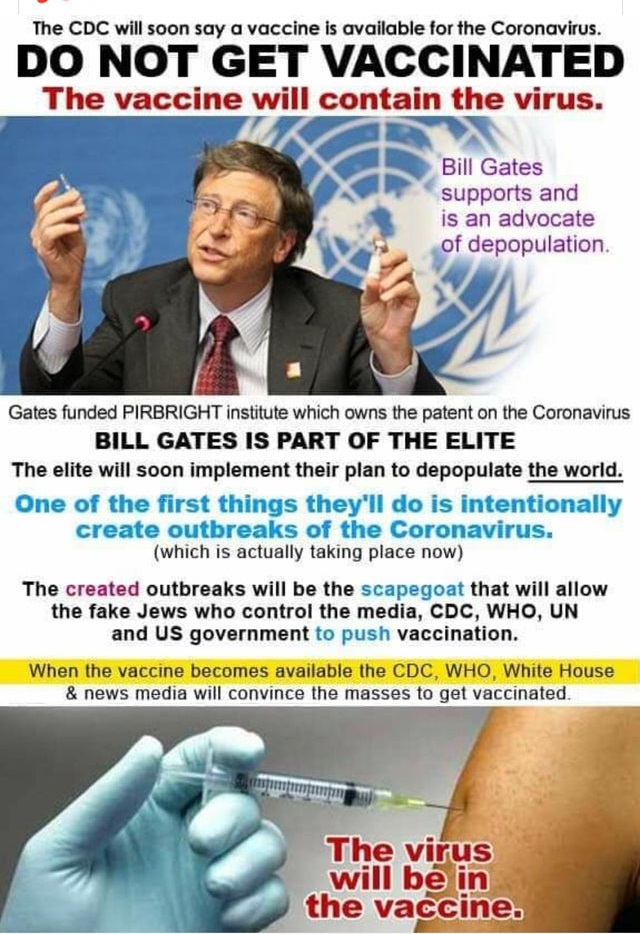 flu shot - The Cdc will soon say a vaccine is available for the Coronavirus. Do Not Get Vaccinated The vaccine will contain the virus. Bill Gates supports and is an advocate of depopulation Gates funded Pirbright institute which owns the patent on the Cor