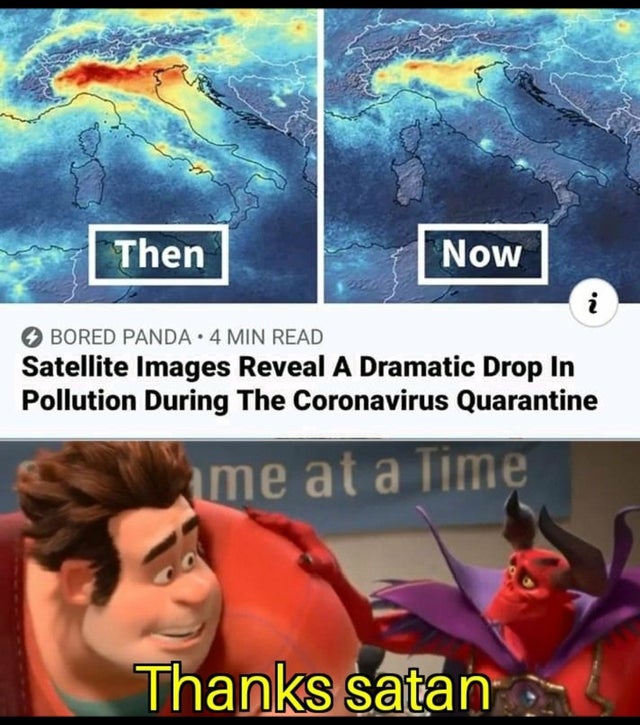thanks satan meme - Then Now Bored Panda 4 Min Read Satellite Images Reveal A Dramatic Drop In Pollution During The Coronavirus Quarantine me at a lime Thanks satan