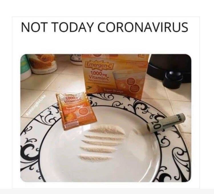coronavirus meme emergen c - Not Today Coronavirus Emergenc 1000 m Vitamin C 384209 es