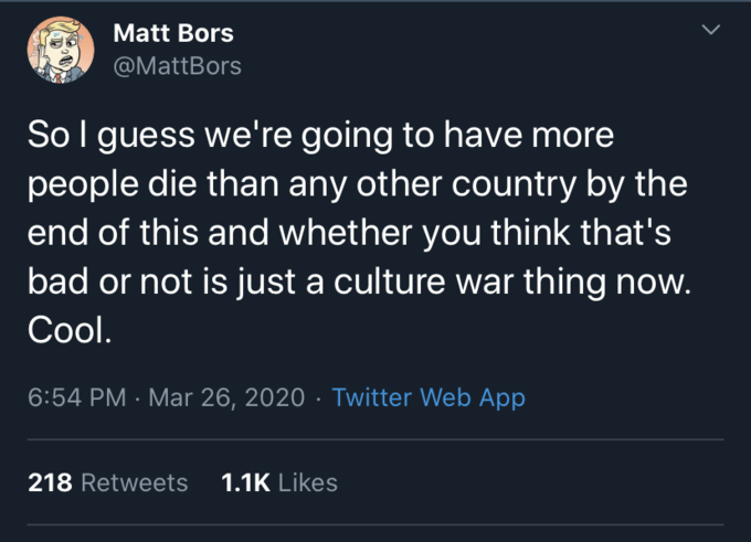 atmosphere - Matt Bors So I guess we're going to have more people die than any other country by the end of this and whether you think that's bad or not is just a culture war thing now. Cool. Twitter Web App 218