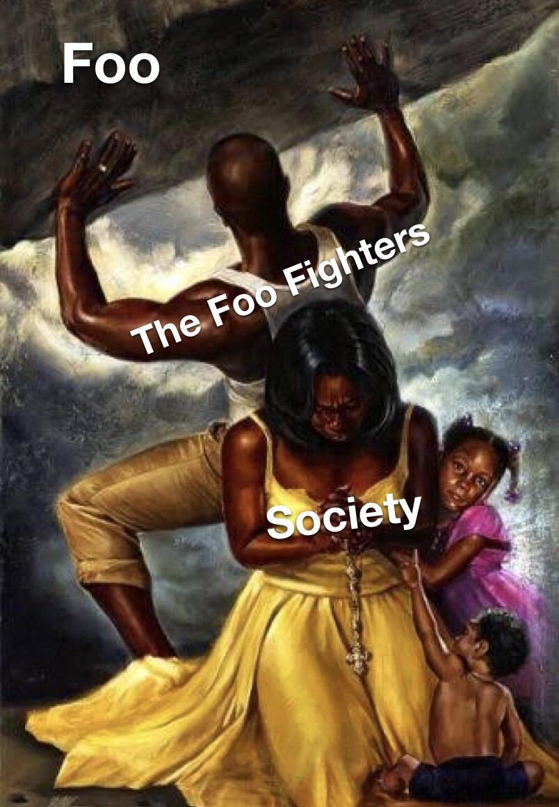 foo fighters meme - Foo The Foo Fighters Society