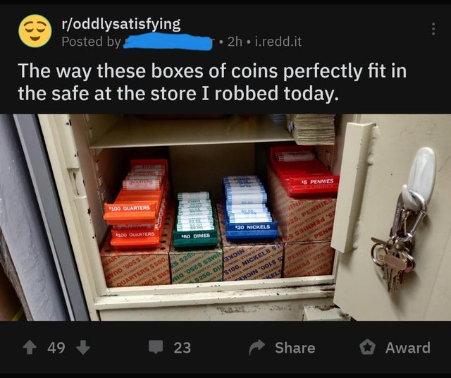 electronics - roddlysatisfying Posted by 2h.i.redd.it The way these boxes of coins perfectly fit in the safe at the store I robbed today. 15 Pennies 100 Quarters 20 Nickels 100 Quarters Aro Dumes Sbinn S In Ls Sit 90 3100. Nickels S 49 23 Award