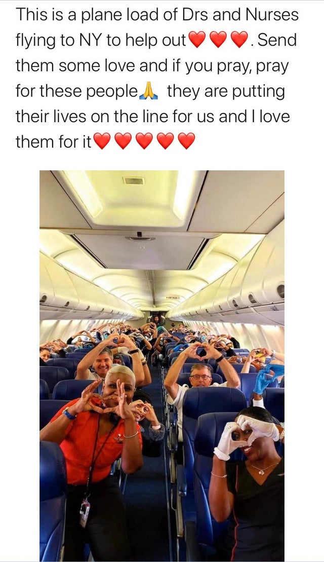 This is a plane load of Drs and Nurses flying to Ny to help out . Send them some love and if you pray, pray for these people they are putting their lives on the line for us and I love them for it