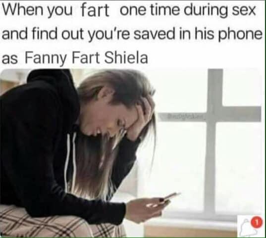 queen laqueefa meme - When you fart one time during sex and find out you're saved in his phone as Fanny Fart Shiela