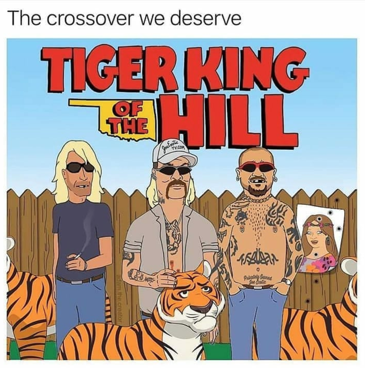tiger king - king of the hill - The crossover we deserve Tiger King