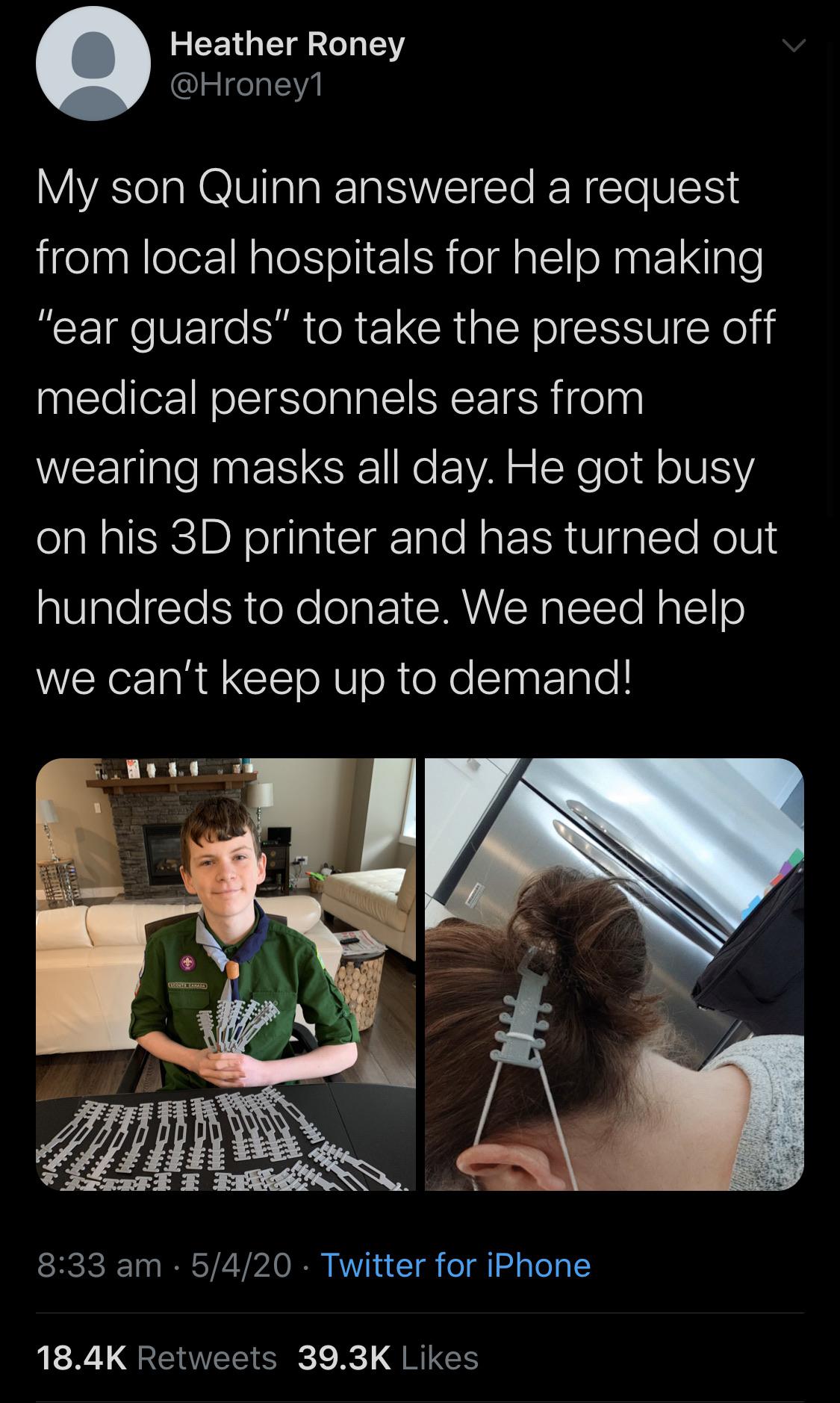 photo caption - Heather Roney My son Quinn answered a request from local hospitals for help making "ear guards to take the pressure off medical personnels ears from wearing masks all day. He got busy on his 3D printer and has turned out hundreds to donate