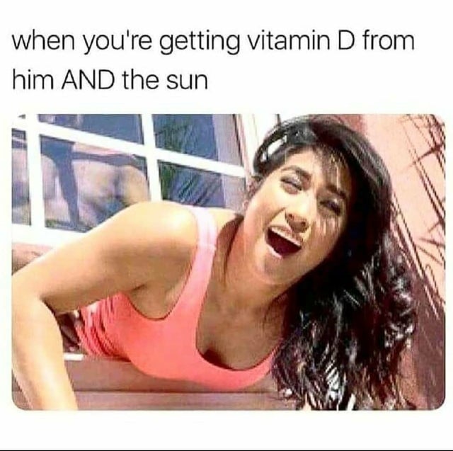 you re getting vitamin d from him - when you're getting vitamin D from him And the sun