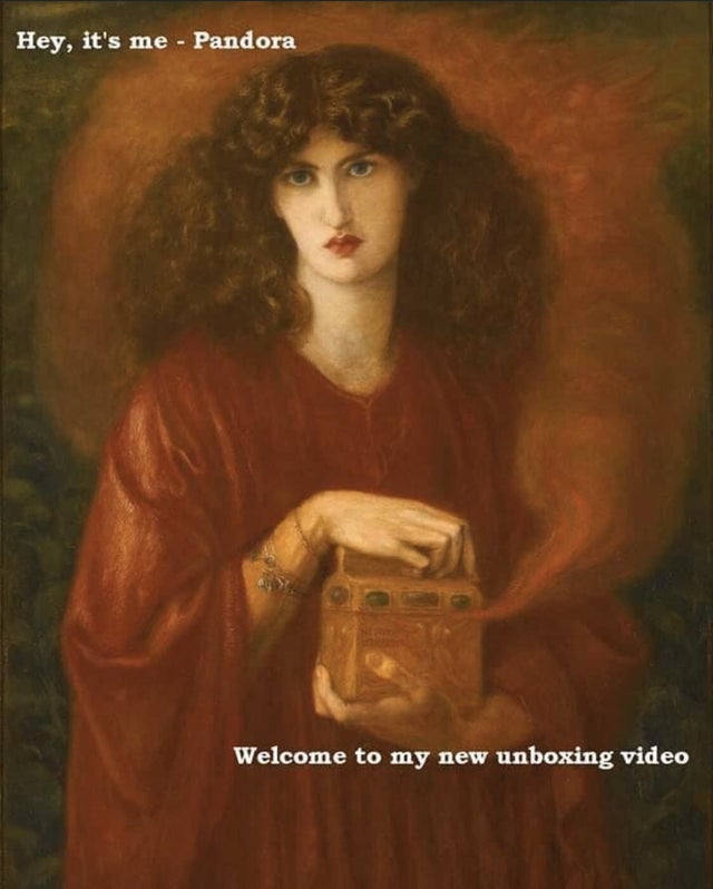 history memes - Hey, it's me Pandora Welcome to my new unboxing video