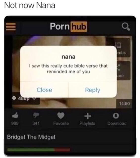 saw this really cute bible verse - Not now Nana Pornhub nana I saw this really cute bible verse that reminded me of you are Close # 48up v 999 Favorite Playlists Download Bridget The Midget