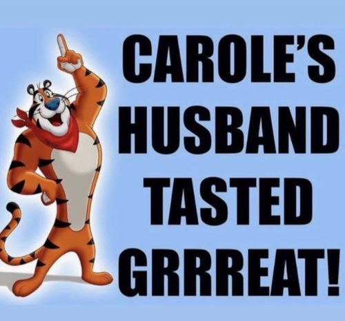 cartoon - Carole'S Husband Tasted Grrreat!