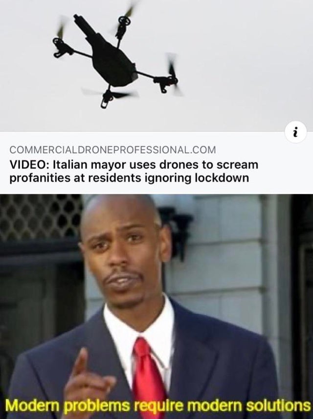 blizzard china meme - Commercialdroneprofessional.Com Video Italian mayor uses drones to scream profanities at residents ignoring lockdown Modern problems require modern solutions