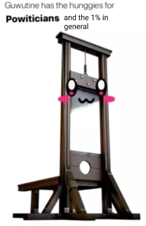 guillotine png - Guwutine has the hunggies for Powiticians and the 1% in general