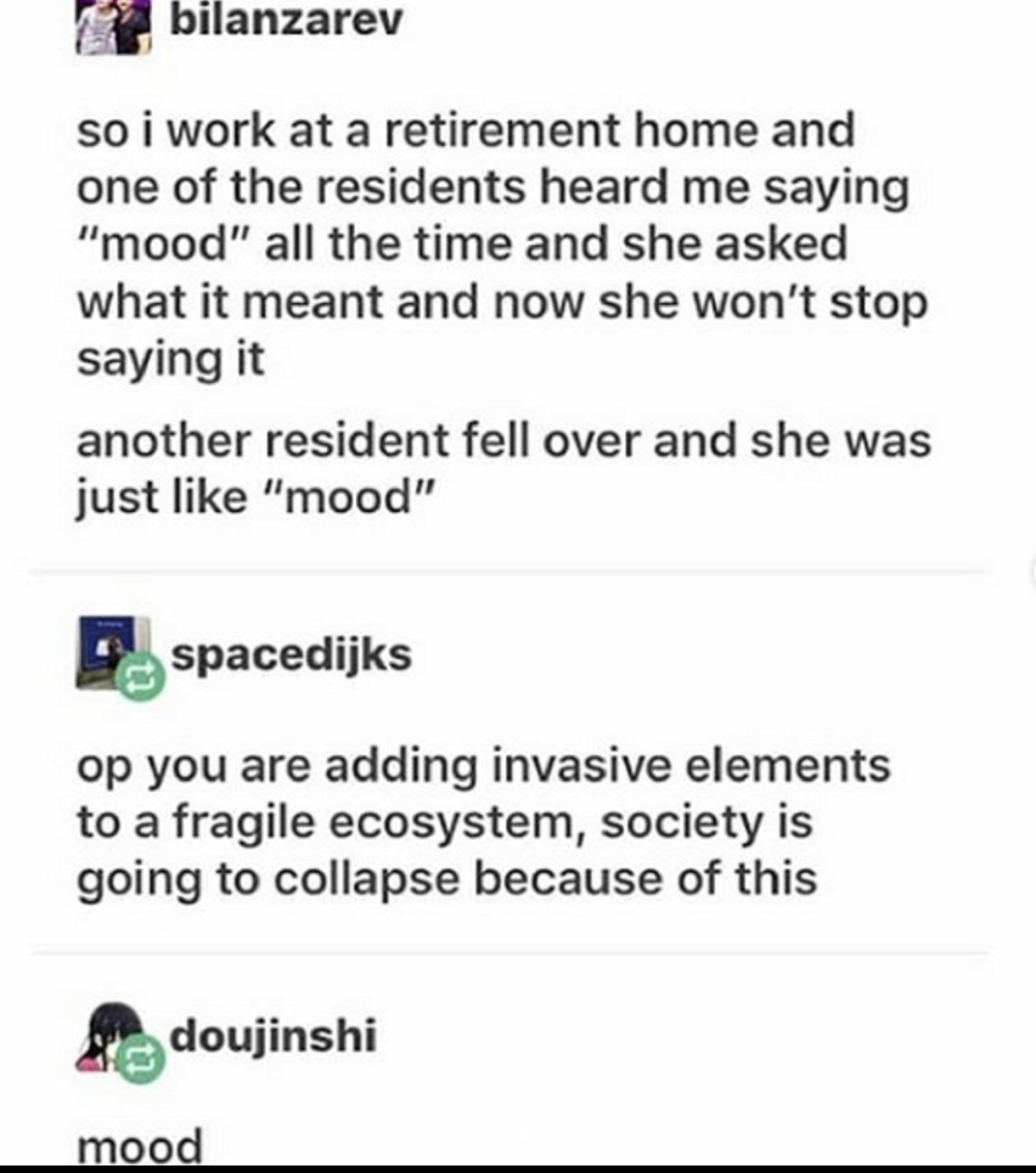 funny memes and tweets - document - bilanzarev so i work at a retirement home and one of the residents heard me saying "mood" all the time and she asked what it meant and now she won't stop saying it another resident fell over and she was just "mood" spac