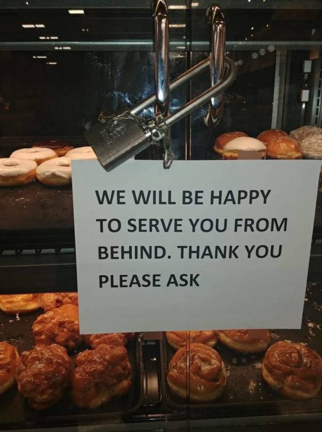 Food - We Will Be Happy To Serve You From Behind. Thank You Please Ask
