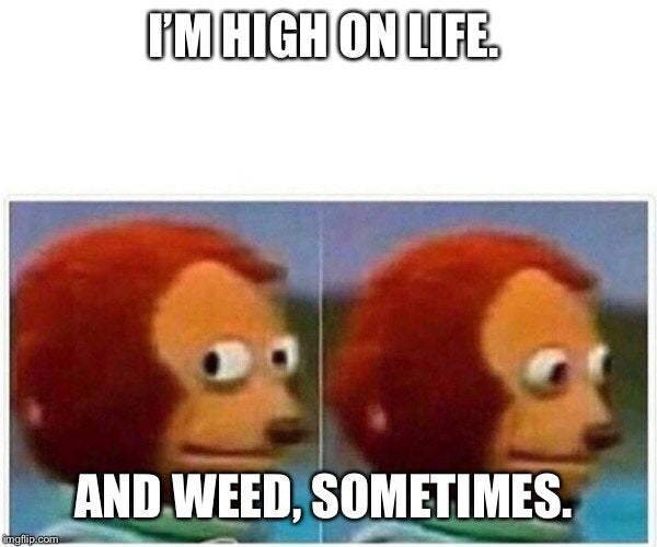 69 Weed Memes That Rip Harder Than Your Bong