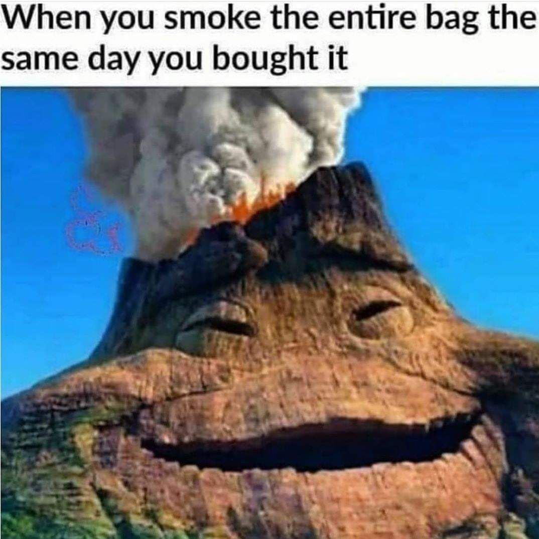 420 - weed - pixar lava gif - When you smoke the entire bag the same day you bought it