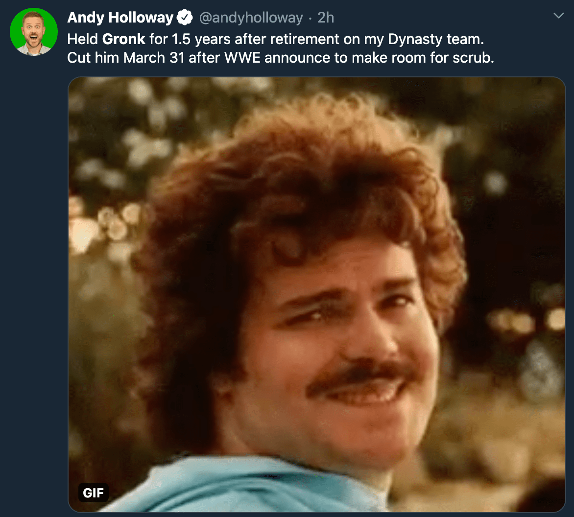 gronk meme - nacho libre smile - Andy Holloway 2h Held Gronk for 1.5 years after retirement on my Dynasty team. Cut him March 31 after Wwe announce to make room for scrub. Gif