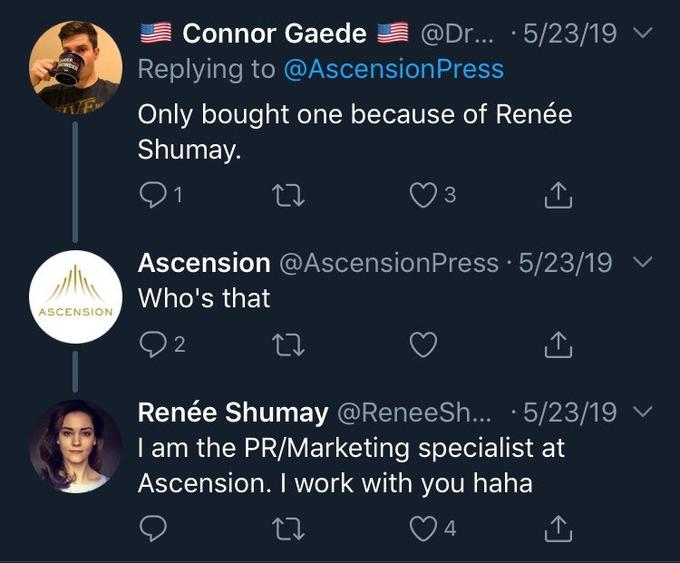 screenshot - Connor Gaede ... 52319 Only bought one because of Rene Shumay. 01 to 03 I Ascension Ascension .52319 Who's that 22 22 1 Rene Shumay ... 52319 V I am the PrMarketing specialist at Ascension. I work with you haha