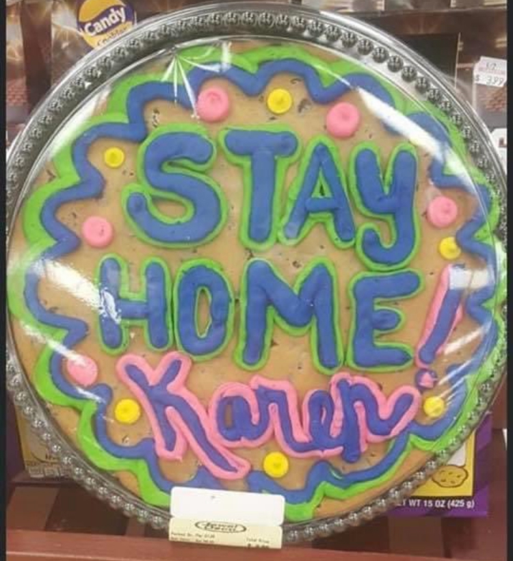Stay Home Karen cookie