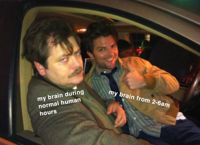 nick offerman - my brain from 26am my brain during normal human hours