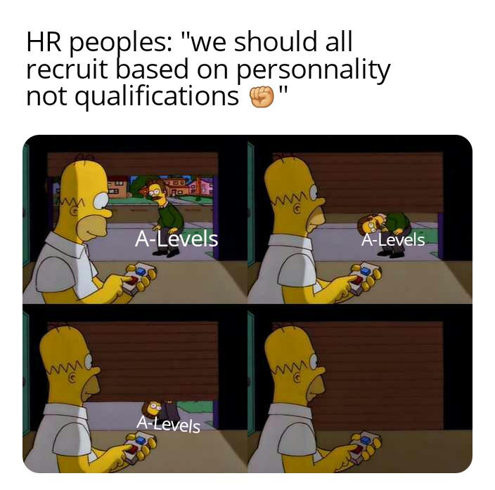 funny work memes 2020 - HR peoples: we should all recuirt based on personality not qualifications
