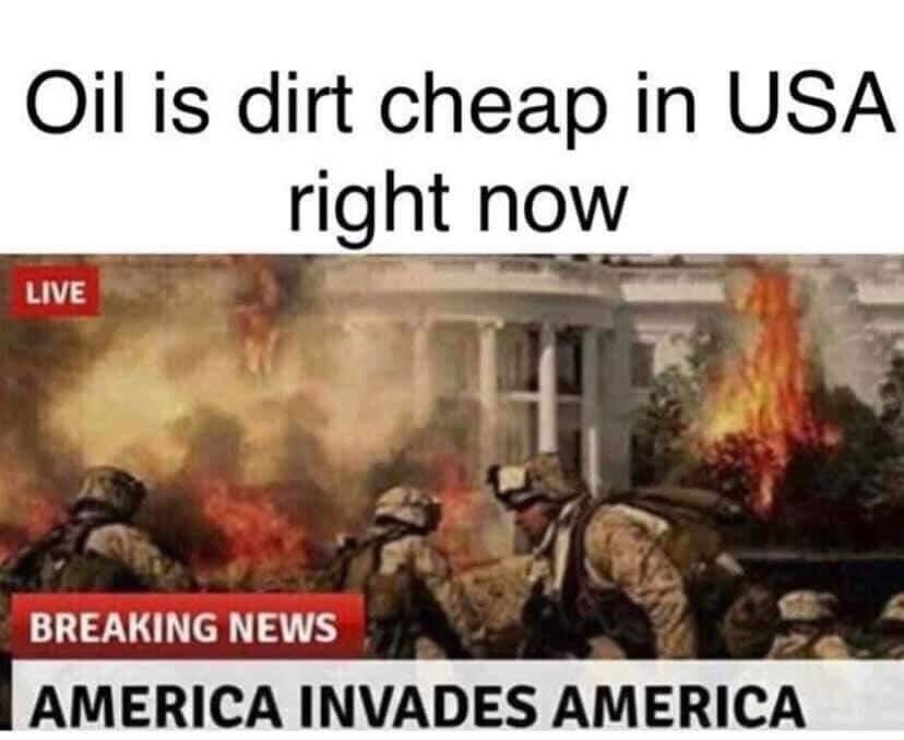 america invades america oil meme - Oil is dirt cheap in Usa right now Live Breaking News America Invades America