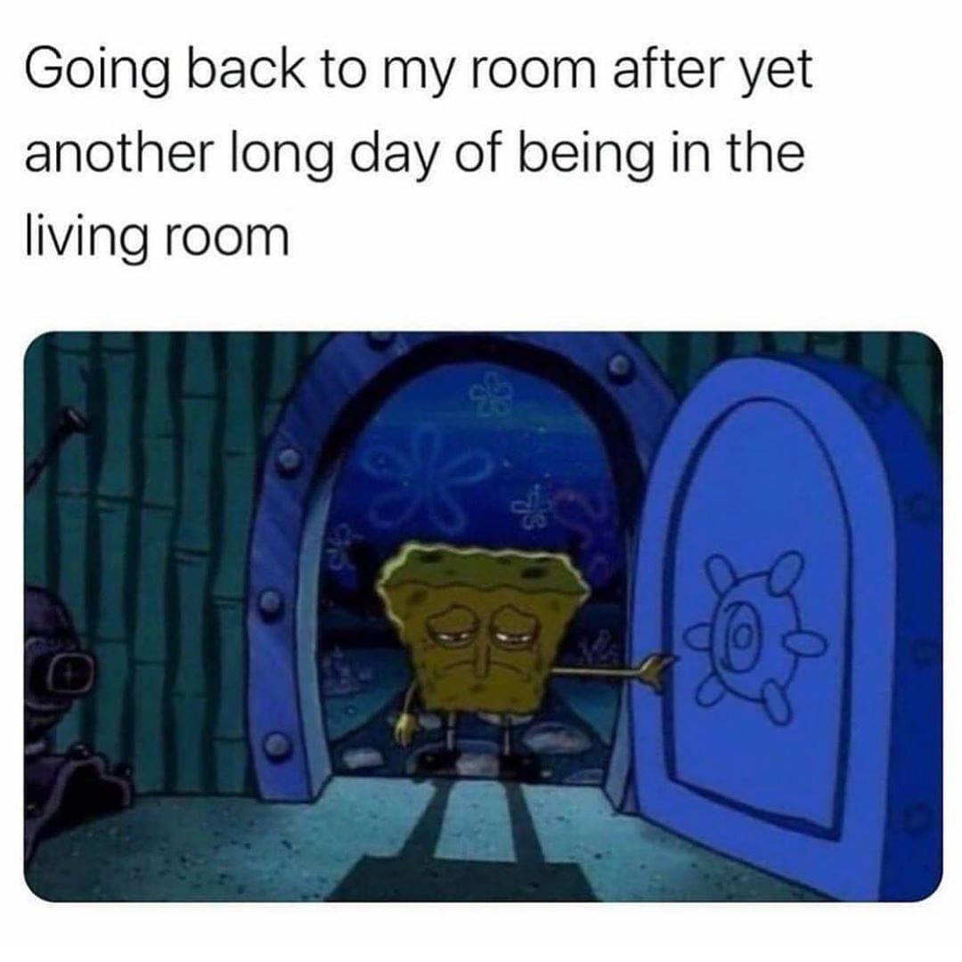 funny kid coming home meme - Going back to my room after yet another long day of being in the living room