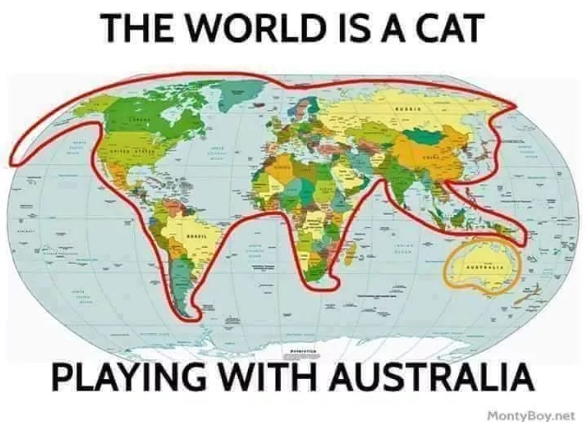 terrible map jokes - the world is a cat playing with australia