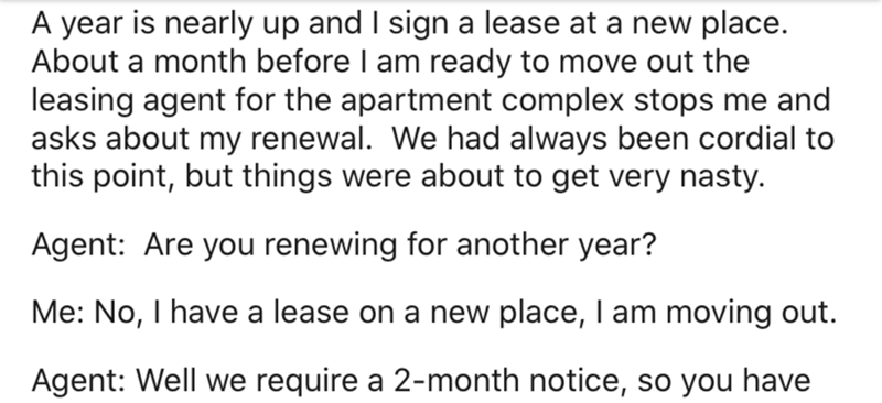 handwriting - A year is nearly up and I sign a lease at a new place. About a month before I am ready to move out the leasing agent for the apartment complex stops me and asks about my renewal. We had always been cordial to this point, but things were abou