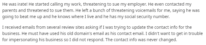 handwriting - He was irate! He started calling my work, threatening to sue my employer. He even contacted my parents and threatened to sue them. He left a bunch of threatening voicemails for me, saying he was going to beat me up and he knows where I live 