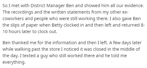 three person committee has to choose - So I met with District Manager Ben and showed him all our evidence. The recordings and the written statements from my other ex coworkers and people who were still working there. I also gave Ben the slips of paper whe
