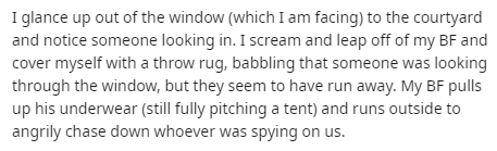 prison inmate quotes - I glance up out of the window which I am facing to the courtyard and notice someone looking in. I scream and leap off of my Bf and cover myself with a throw rug, babbling that someone was looking through the window, but they seem to