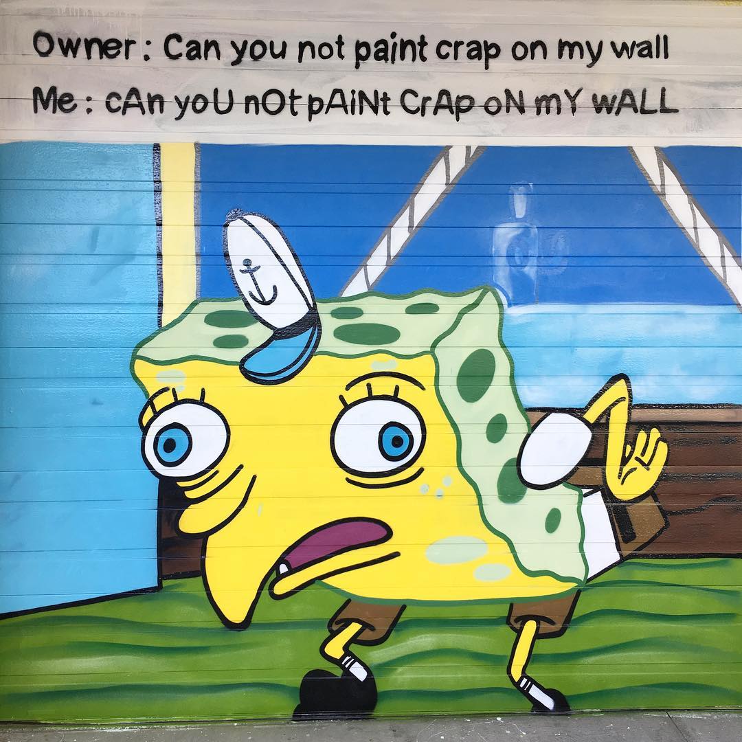 graffiti memes - Can you not paint crap on my wall Me Can You not paint Crap On My Wall spongebob squarepants