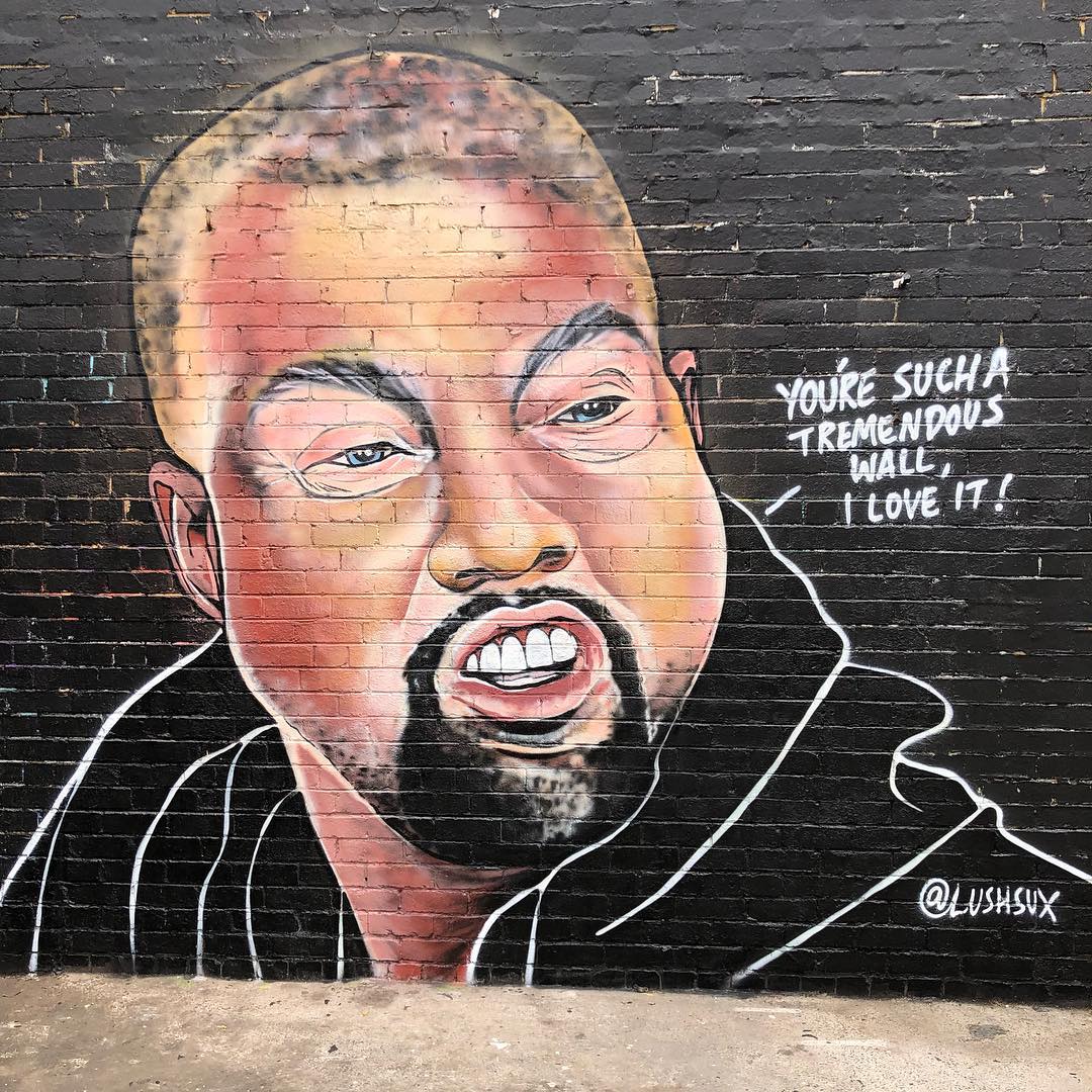 graffiti memes - kanye west donald trump You're Such a Tremendous Wall I Love It!
