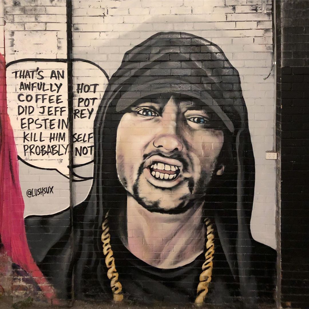 graffiti memes - eminem That's An Awfully Hot Coffee Pot Did Jeffrey Epstein Kill Himself Probably Not