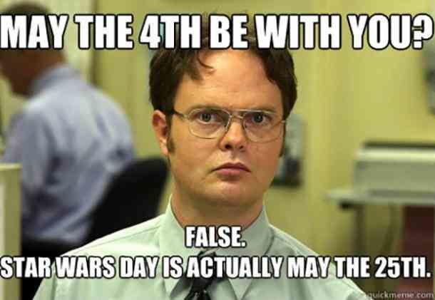 dwight schrute - May The 4TH Be With You? False Star Wars Day Is Actually May The 25TH. qulckmerge.com