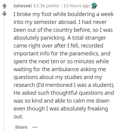 document - bakeseal points . 13 hours ago 9 I broke my foot while bouldering a week into my semester abroad. I had never been out of the country before, so I was absolutely panicking. A total stranger came right over after I fell, recorded important info 