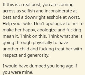 handwriting - If this is a real post, you are coming across as selfish and inconsiderate at best and a downright asshole at worst. Help your wife. Don't apologize to her to make her happy, apologize and fucking mean it. Think on this. Think what she is go