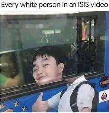 dark humor memes - every white person in an isis video