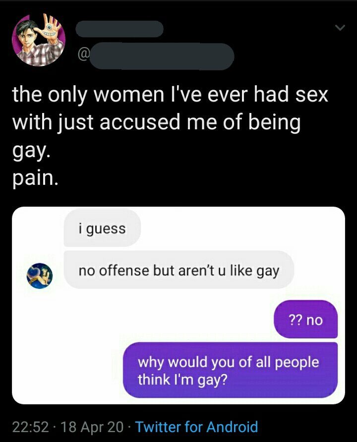 struggle memes - the only women I've ever had sex with just accused me of being gay. pain.
