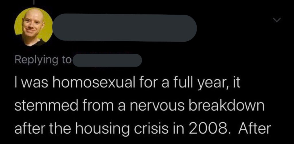 struggle memes - I was homosexual for a full year, it stemmed from a nervous breakdown after the housing crisis in 2008.