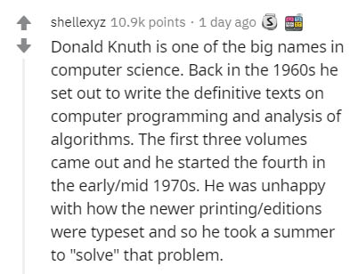 document - shellexyz points . 1 day ago S Donald Knuth is one of the big names in computer science. Back in the 1960s he set out to write the definitive texts on computer programming and analysis of algorithms. The first three volumes came out and he star