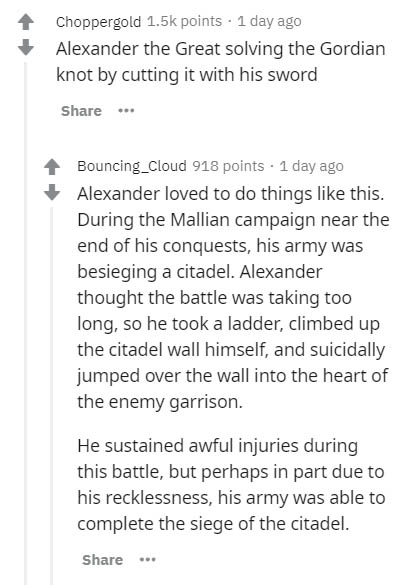 document - Choppergold points . 1 day ago Alexander the Great solving the Gordian knot by cutting it with his sword .. Bouncing_Cloud 918 points . 1 day ago Alexander loved to do things this. During the Mallian campaign near the end of his conquests, his 