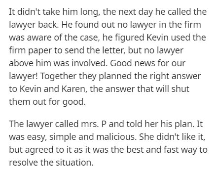 handwriting - It didn't take him long, the next day he called the lawyer back. He found out no lawyer in the firm was aware of the case, he figured Kevin used the firm paper to send the letter, but no lawyer above him was involved. Good news for our lawye