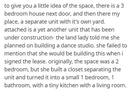 handwriting - to give you a little idea of the space, there is a 3 bedroom house next door, and then there my place, a separate unit with it's own yard. attached is a yet another unit that has been under construction the land lady told me she planned on b