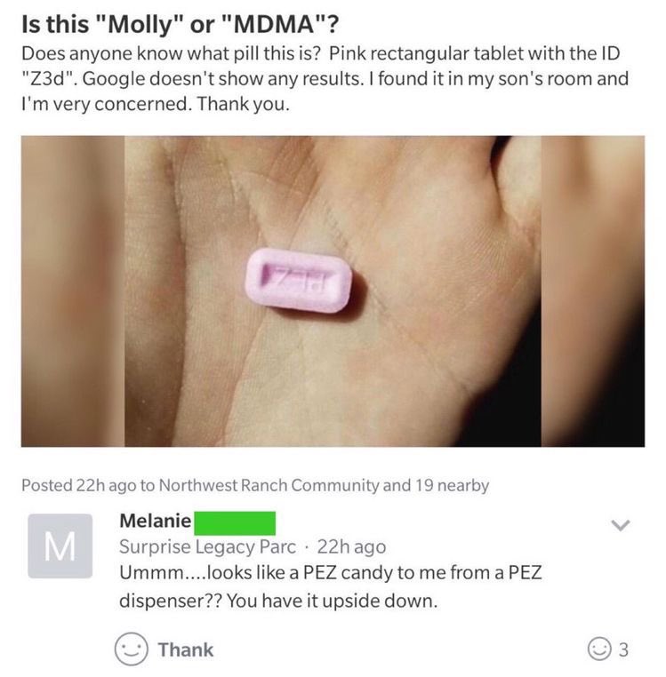 bad neighbors - Is this Molly or MDMA? Does anyone know what pill this is? Pink rectangular tablet with the ID Z3d. Google doesn't show any results. I found it in my son's room and I'm very concerned. Thank you. looks like a PEZ candy to me from a PEZ dis